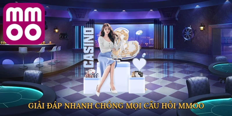 giai-dap-nhanh-chong-moi-cau-hoi-mmoo