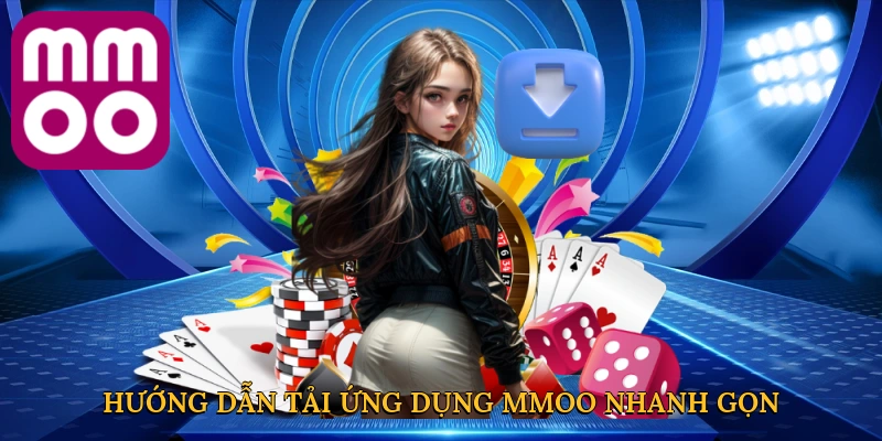 Hướng dẫn tải ứng dụng MMOO nhanh gọn