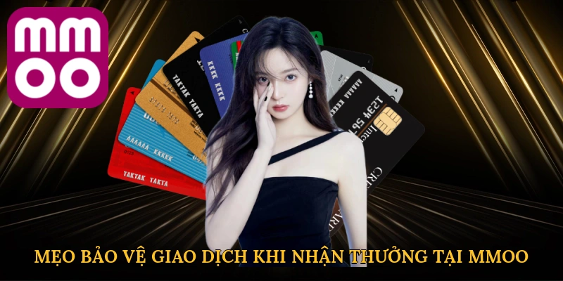 Mẹo bảo vệ giao dịch khi nhận thưởng tại MMOO
