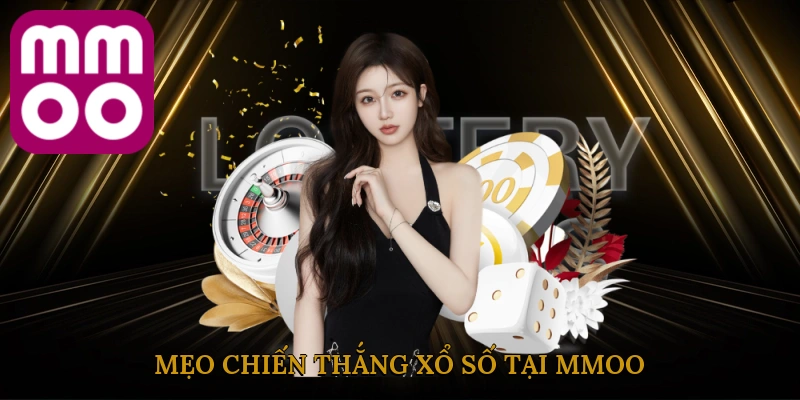 Mẹo chiến thắng xổ số tại MMOO