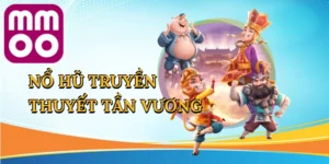 Nổ Hũ Truyền Thuyết Tần Vương