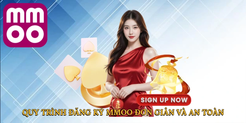 Quy trình đăng ký MMOO đơn giản và an toàn