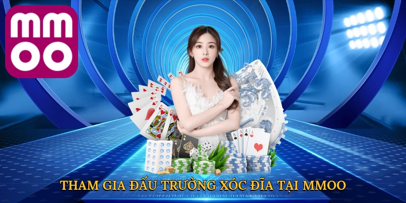 Tham gia đấu trường xóc đĩa tại MMOO